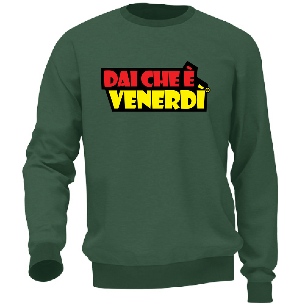 Felpa Dai Che è Venerdì®