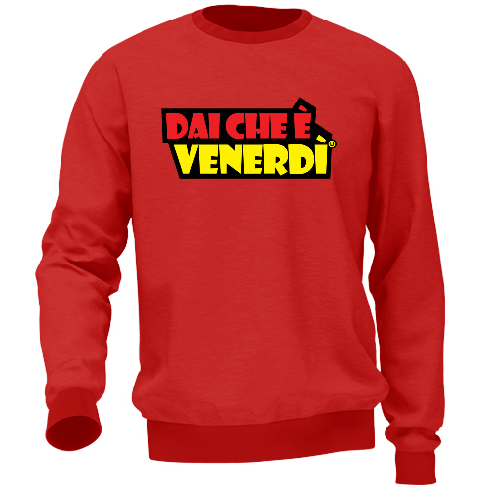 Felpa Dai Che è Venerdì®