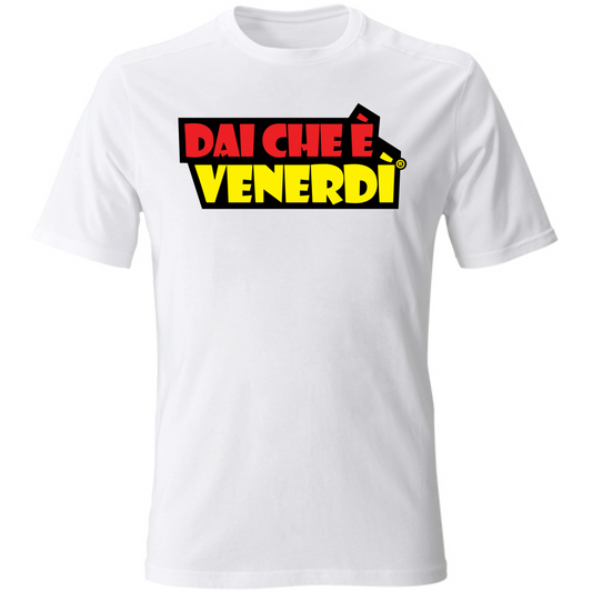 T-Shirt Dai Che è Venerdì® R