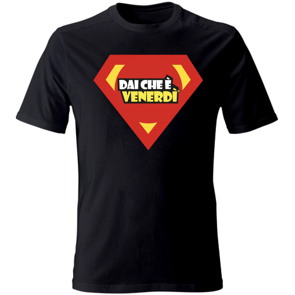 T-Shirt Super Dai Che è Venerdì®
