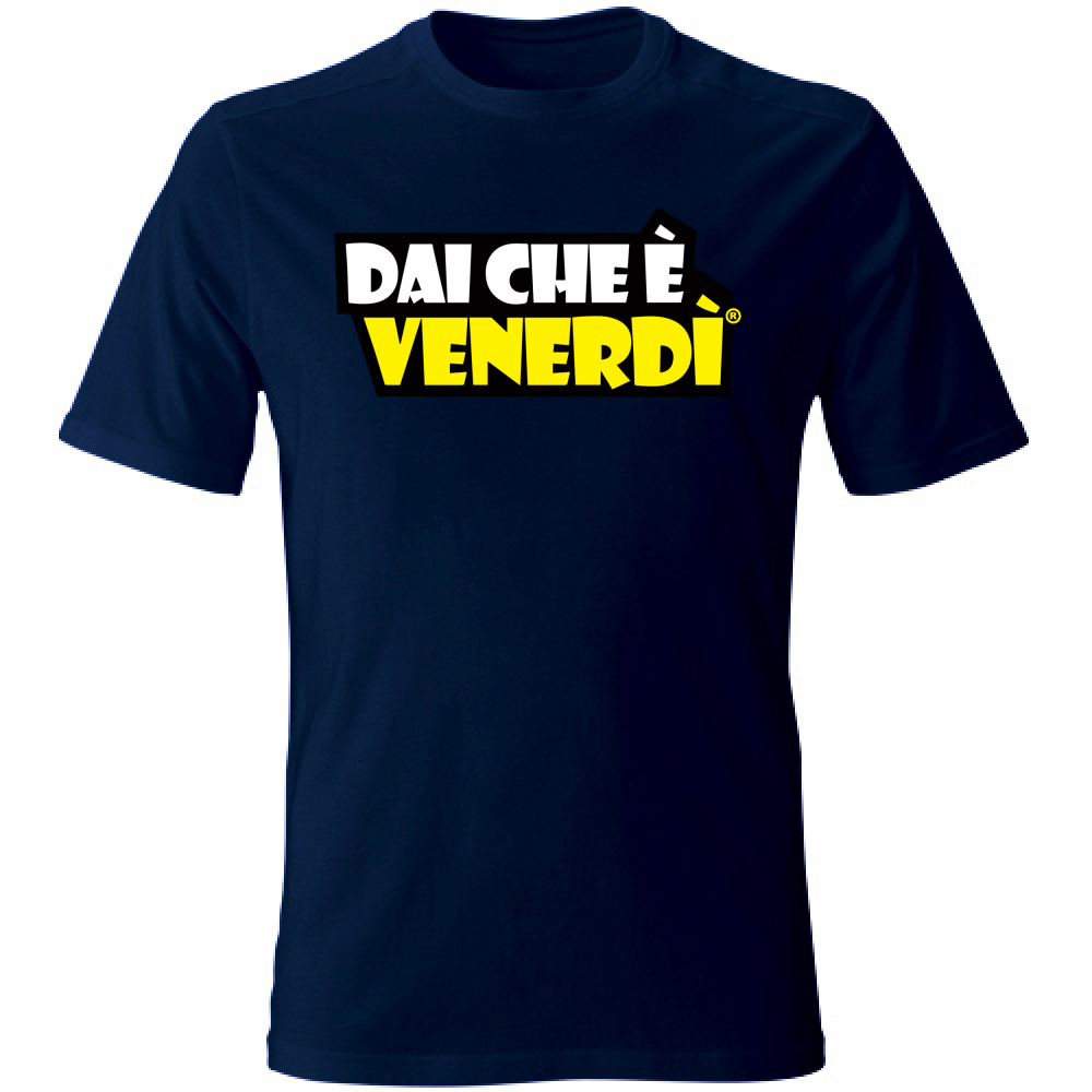 T-Shirt Dai Che è Venerdì W