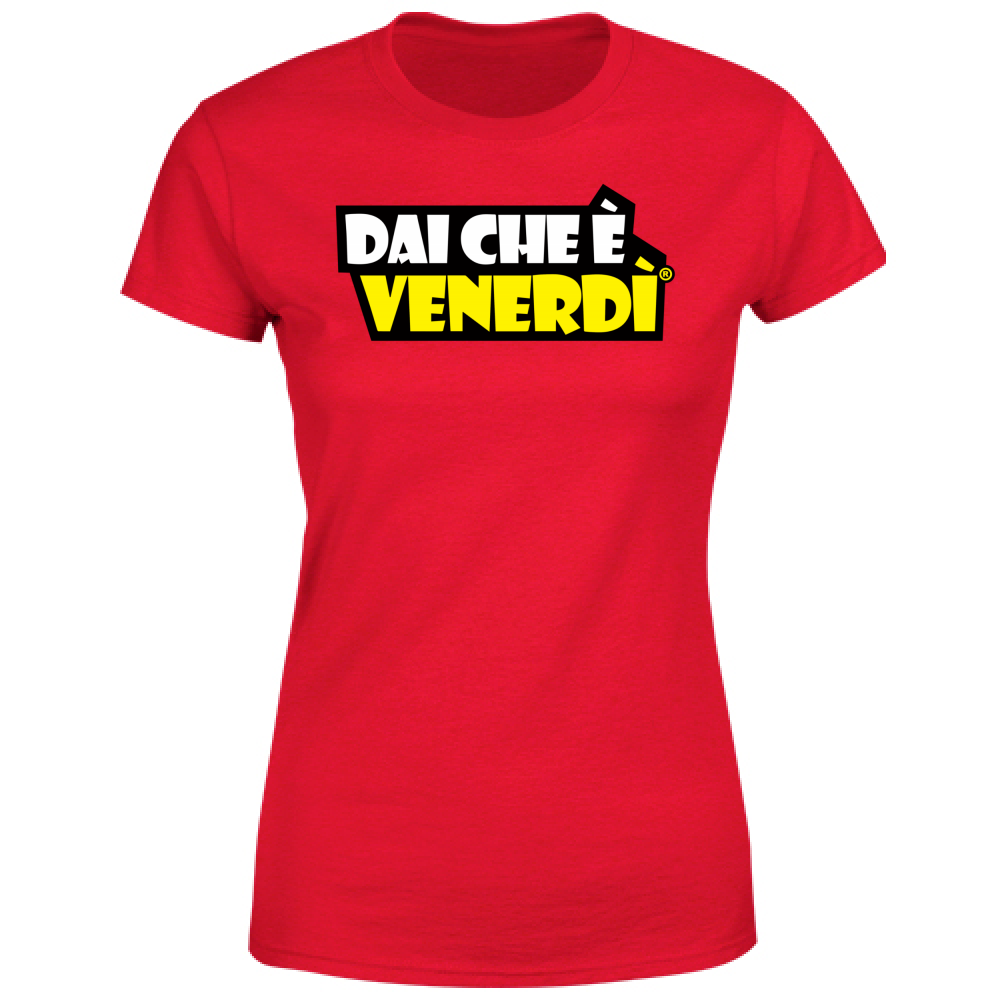 T-Shirt Donna Dai Che è Venerdì®