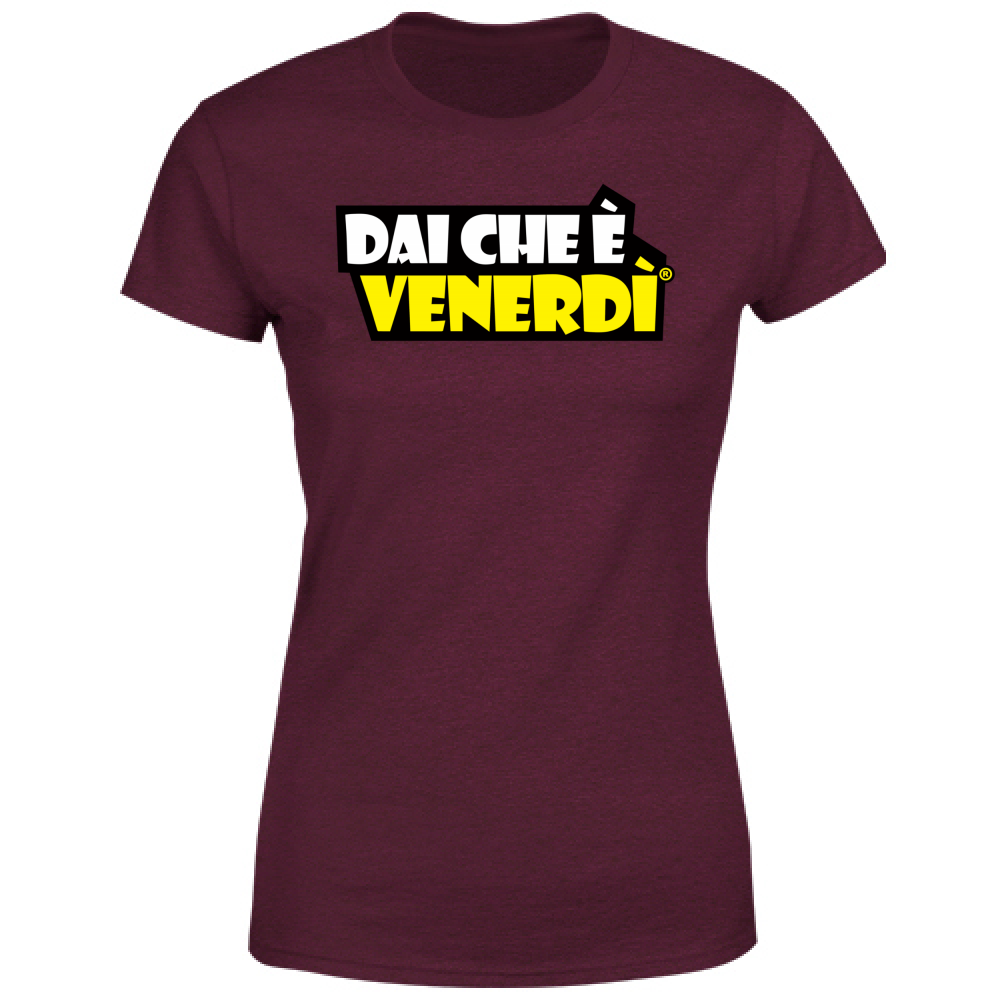 T-Shirt Donna Dai Che è Venerdì®