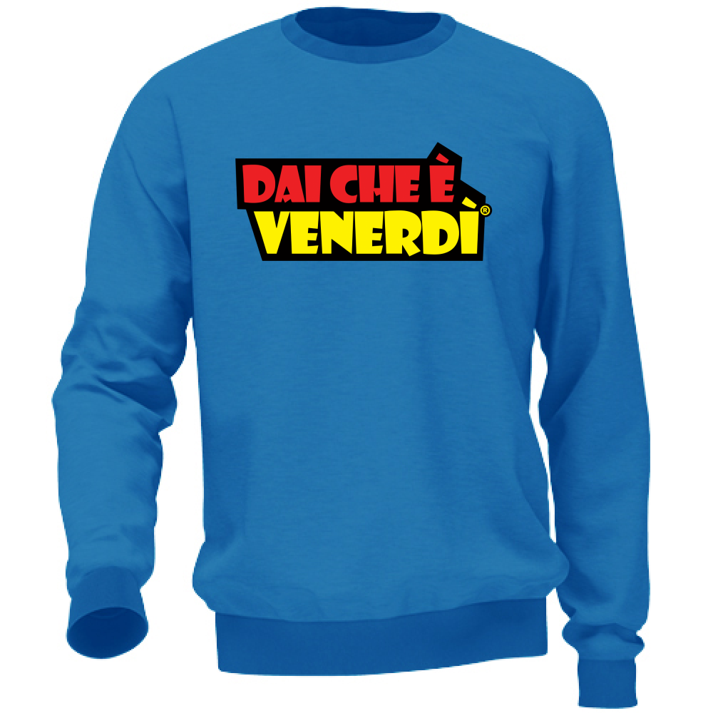 Felpa Dai Che è Venerdì®